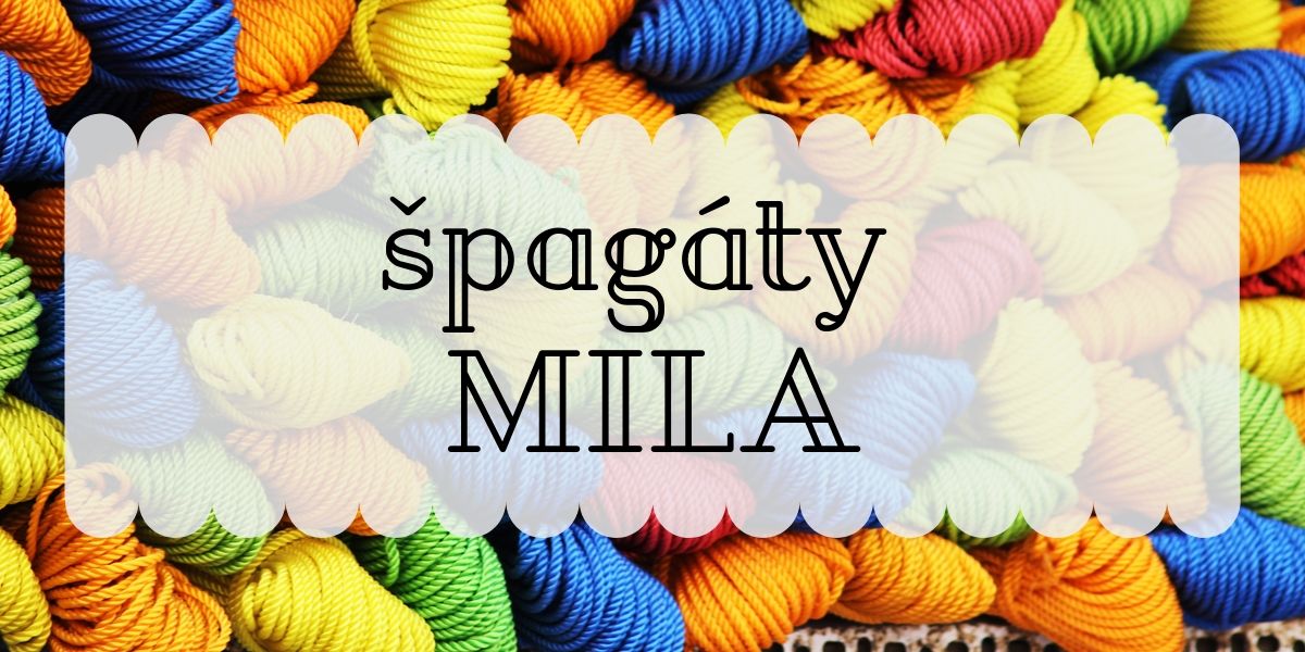 Tvoríme so špagátmi MILA
